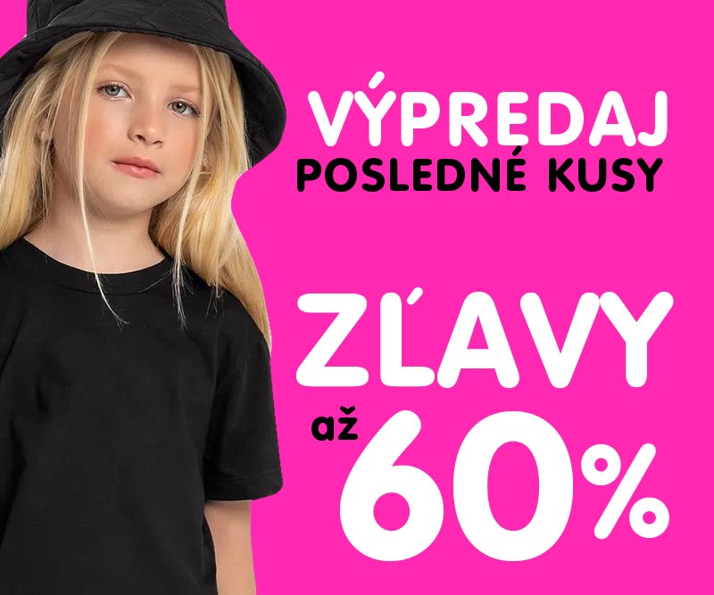 VÝPREDAJ POSLEDNÝCK KUSŮ - ZLAVY AŽ 60%