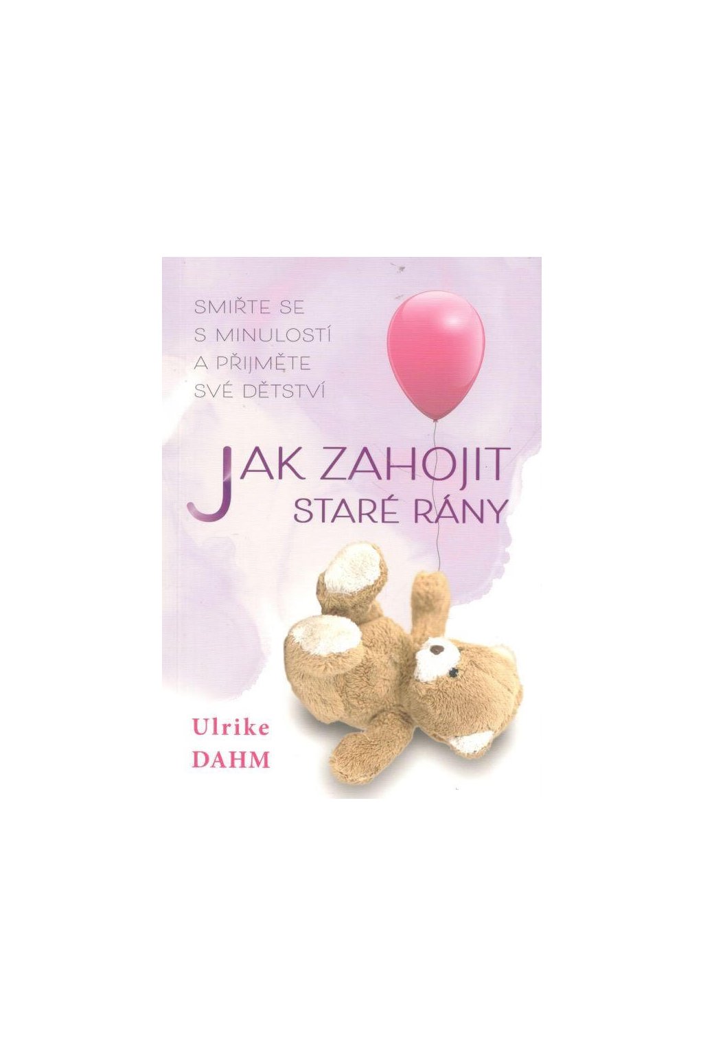 Jak zahojit staré rány
