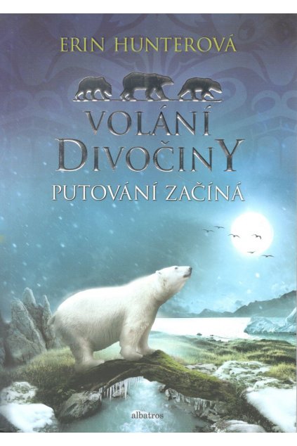 Volání divočiny 1 - Putování začíná