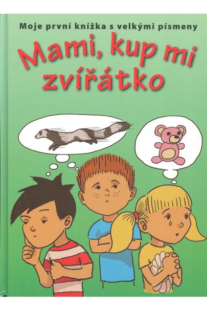 Mami, kup mi zvířátko