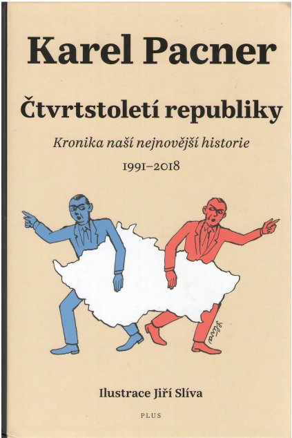 Čtvrtstoletí republiky: Kronika naší nejnovější historie 1991 - 2018