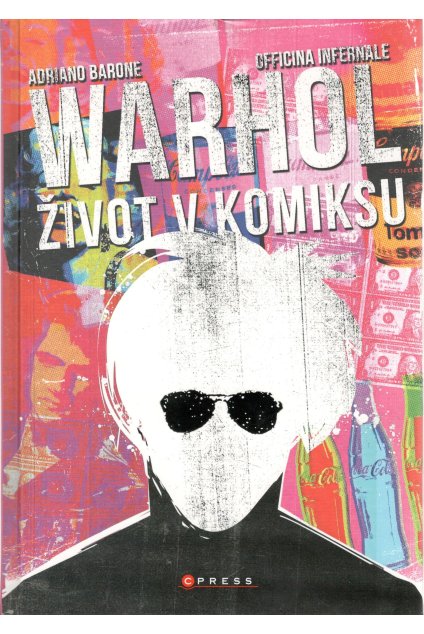 Andy Warhol : Život v komiksu