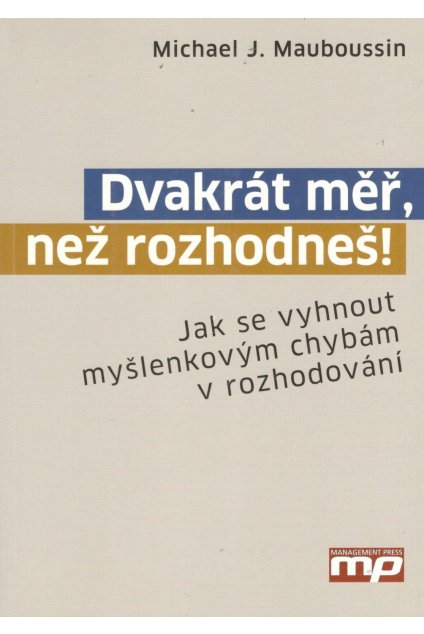 Dvakrát měř, než se rozhodneš!