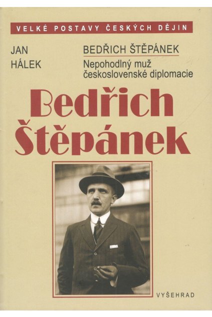 Bedřich Štěpánek: Nepohodlný muž československé diplomacie