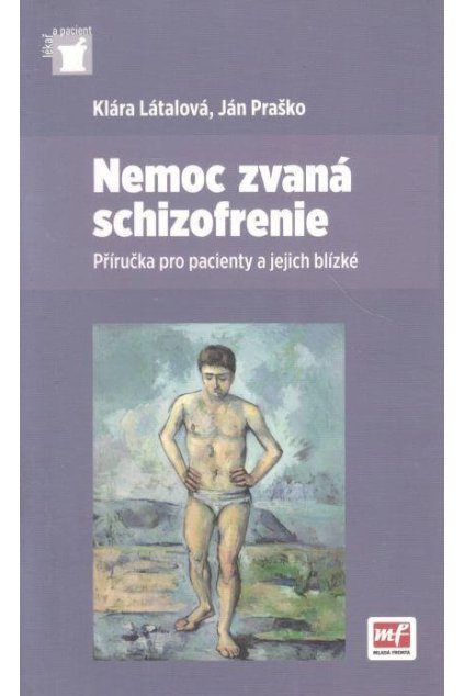 Nemoc zvaná schizofrenie