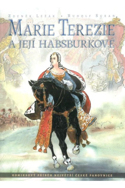 Marie Terezie a její Habsburkové