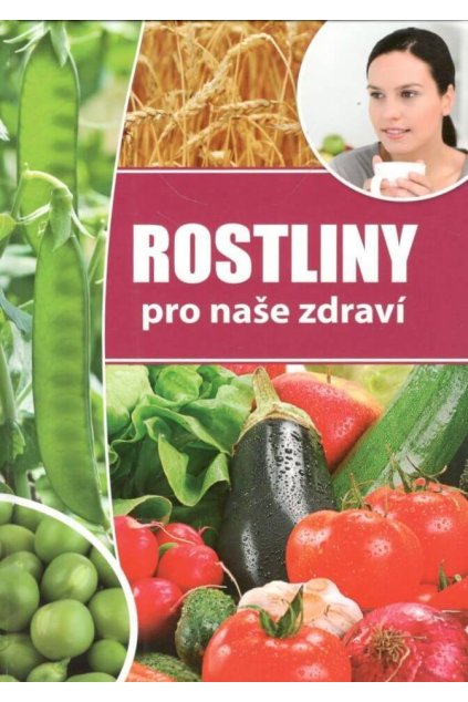 Rostliny pro naše zdraví