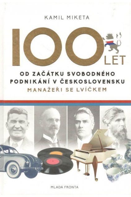 100 let od začátku svobodného podnikání v Československu