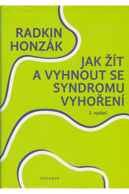 Jak žít a vyhnout se syndromu vyhoření