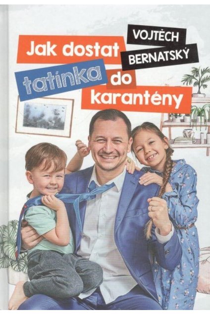 Jak dostat tatínka do karantény