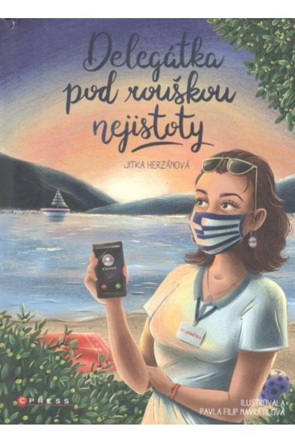 Delegátka pod rouškou nejistoty
