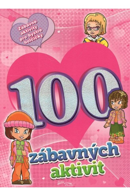 100 zábavných aktivit pro holčičky