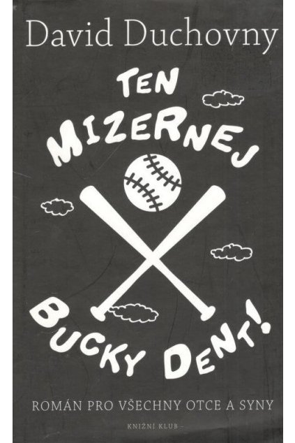 Ten mizernej Bucky Dent!