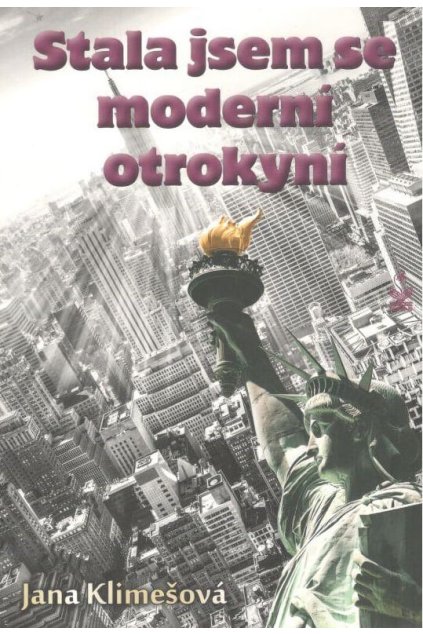Stala jsem se moderní otrokyní