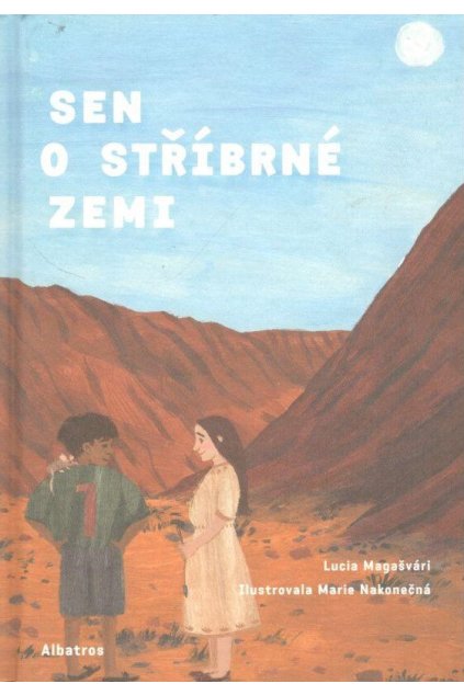 Sen o stříbrné zemi