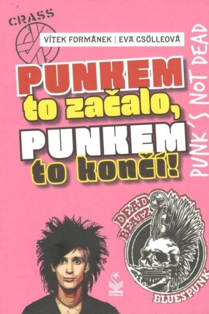Punkem to začalo, punkem to končí!