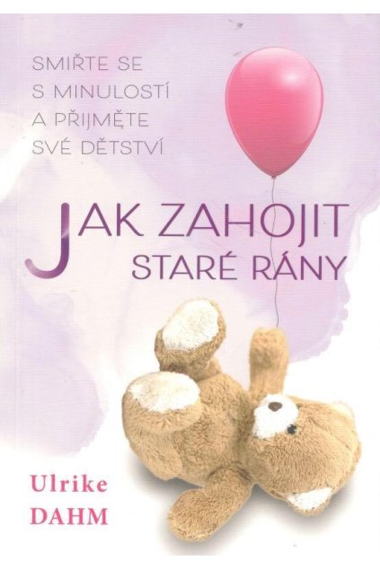 Jak zahojit staré rány