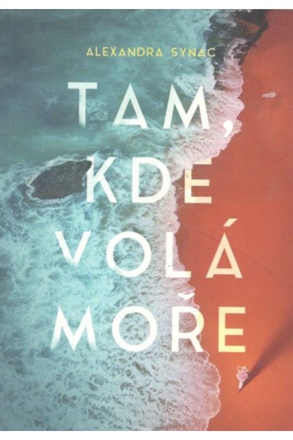 Tam, kde volá moře