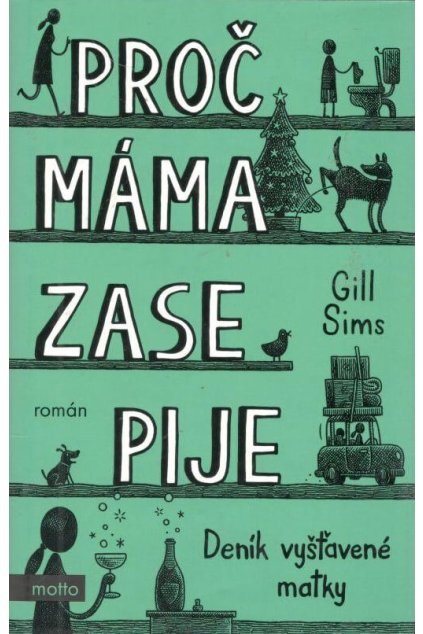 Proč máma zase pije