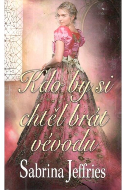 Kdo by si chtěl brát vévodu