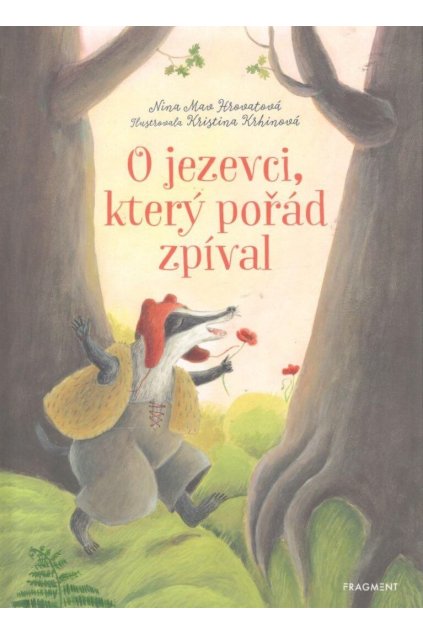 O jezevci, který pořád zpíval