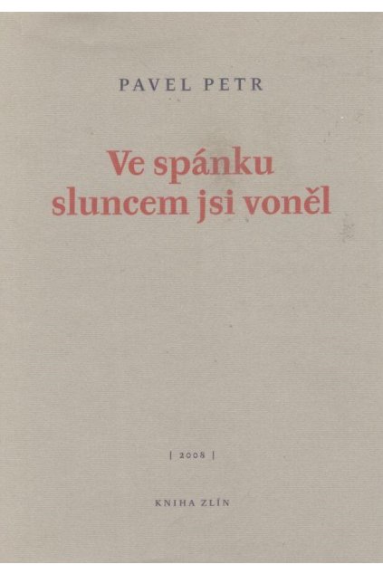 Ve spánku sluncem jsi voněl