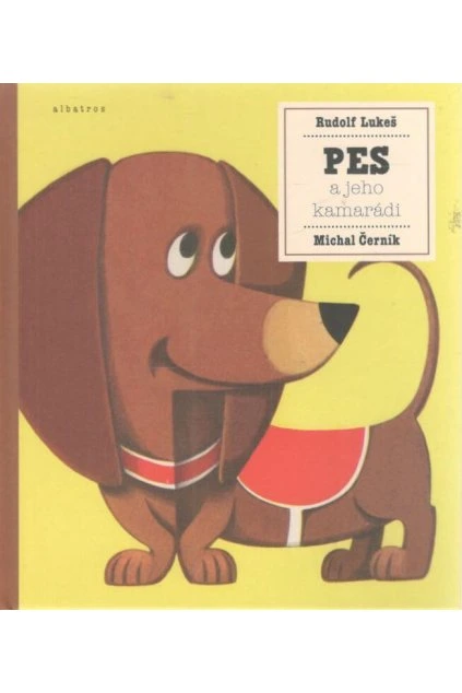 Pes a jeho kamarádi