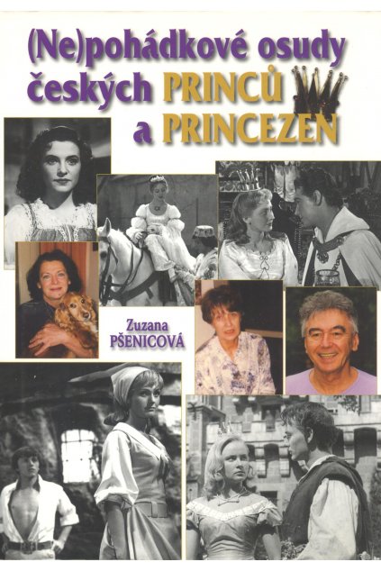 (Ne)pohádkové osudy českých princů a princezen