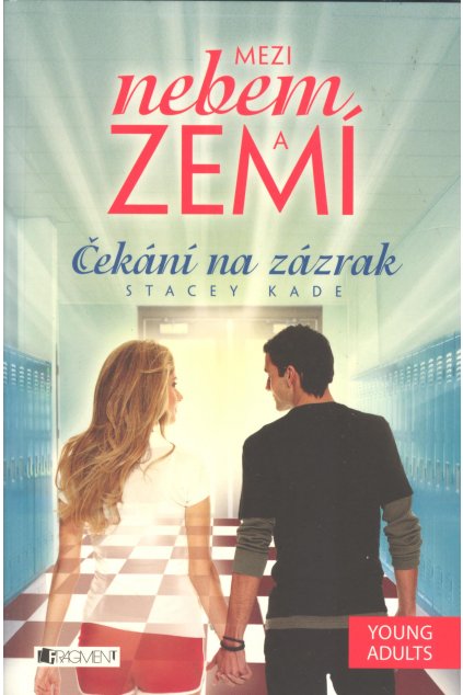 Mezi nebem a zemí-Čekání na zázrak