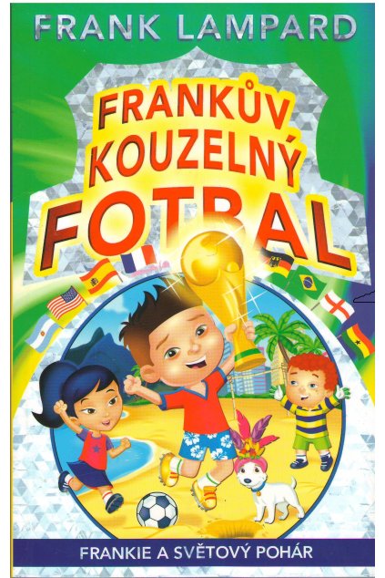 FRANKŮV KOUZELNÝ FOTBAL - Frankie a světový pohár