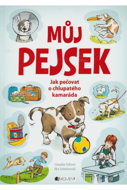 Můj pejsek- Jak pečovat o chlupatého kamaráda