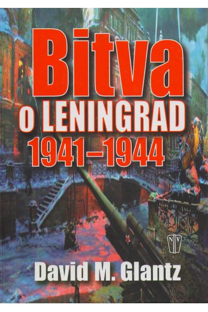 Bitva o  Leningrad 1941- 1944