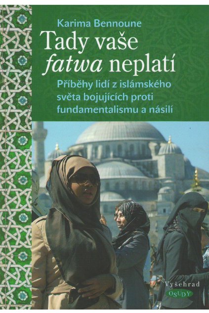 Tady vaše fatwa neplatí