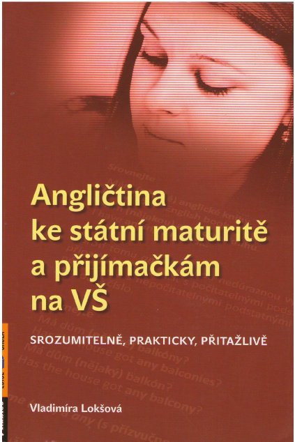 Angličtina ke státní maturitě a příjimačkám na VŠ