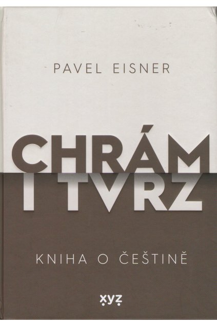 Chrám i tvrz: Kniha o češtině