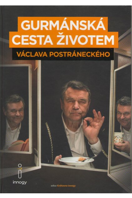 Gurmánská cesta životem Václava Postráneckého