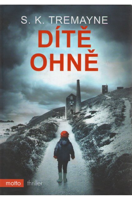 Dítě ohně - S.K.Tremayne