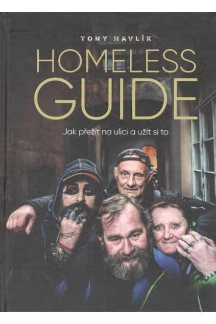 Homeless Guide: Jak přežít na ulici a užít si to