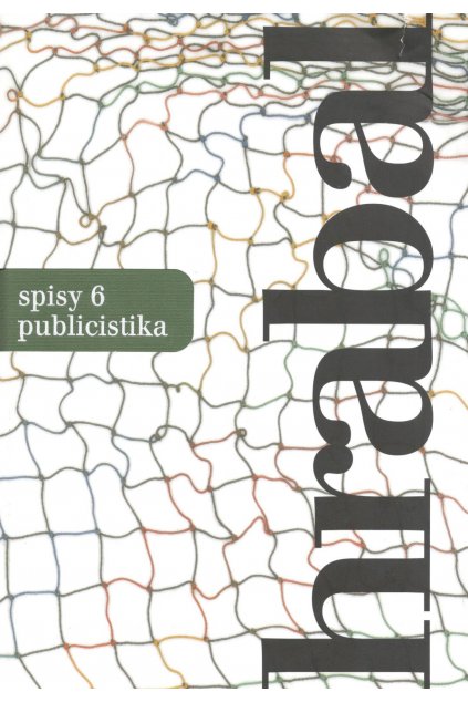 Spisy 6: Publicistika - Bohumil Hrabal