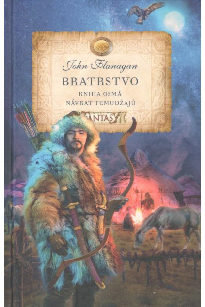 Bratrstvo: Návrat Temudžajů - John Flanagan