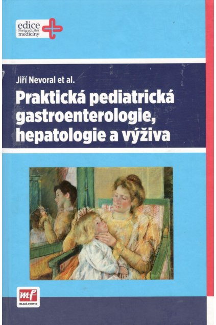 Praktická pediatrická gastroenterologie, hepatologie a výživa