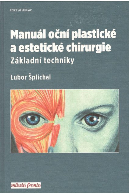 Manuál oční plastické a estetické chirurgie, základní techniky