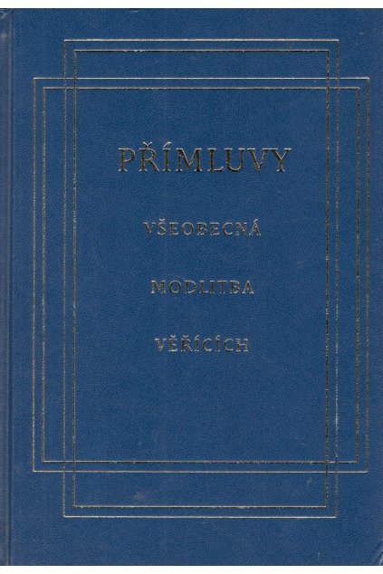 Přímluvy -Všeobecná modlitba věřících