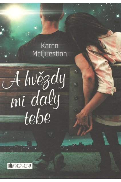A hvězdy mi daly tebe
