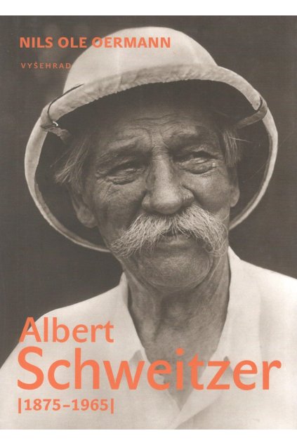 Albert Schweitzer 1875 - 1965