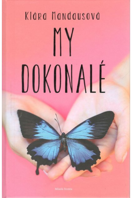 My dokonalé