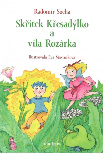 Skřítek Křesadýlko a víla Rozárka