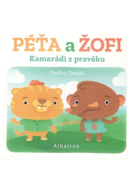 Kamarádi z pravěku Péťa a Žofi