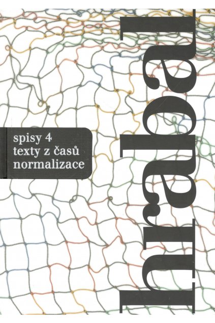 Spisy 4: Texty z časů normalizace