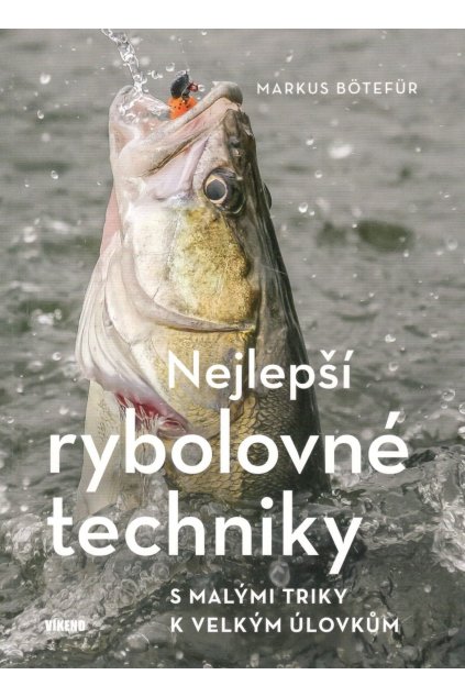 Nejlepší rybolovné techniky